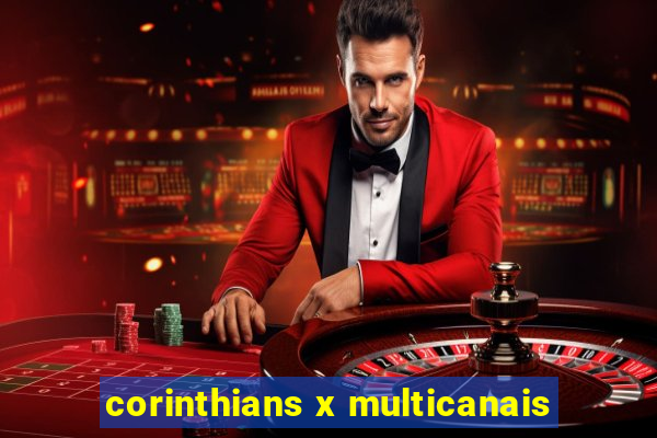 corinthians x multicanais